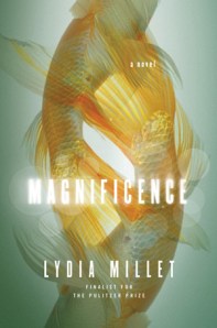 magnificence-lydia-millet